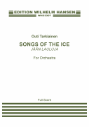 Song of the Ice (Jään Lauluja) for Orchestra<br><br>Score