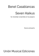 Seven Haikus for Flute, Clarinet, Piano, Violin, Cello, and Double Bass<br><br>Score