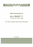 All Right!? (A Talk Of Our Time) for Piano (Right Hand) and Sinfonietta<br><br>Score