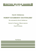 Dichterliebe Version for Soprano/ Mezzo-Soprano and Small Orchestra<br><br>Score