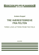 Three Love Letters From The Field for Narrator and Ensemble<br><br>Score