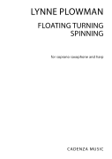 Floating Turning Spinning (Soprano Sax Version) for Soprano Saxophone and Harp
