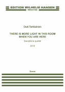 There Is More Light In This Room When You Are Here (Full Score) for Saxophone Quartet