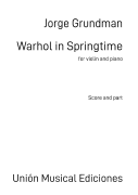 Warhol in Springtime for Violin and Piano