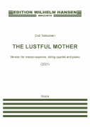 The Lustful Mother (Score and Parts) Version for Mezzo-Soprano, String Quartet and Piano