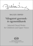 Selected Choral Works for Children's and Upper Voices<br><br>Hungarian