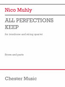 All Perfections Keep (Score and Parts) for Trombone and String Quartet