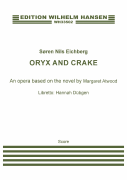Oryx and Crake (Opera Full Score) An opera based on the novel by Margaret Atwood