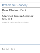 Clarinet Trio in A Minor, Op. 114 (Bass Clarinet Part) arranged for Clarinet, Bass Clarinet, and Piano