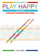 Play Happy Duetti Per Due Flauti (Duets for Two Flutes)