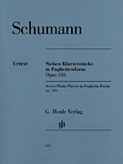 7 Piano Pieces in Fughetta Form, Op. 126