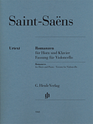 Camille Saint-Saëns - Romances for Horn and Piano Version for Violoncello<br><br>With Marked and Unmarked String Parts