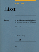 Liszt: At the Piano 11 Well-Known Original Pieces in Progressive Order
