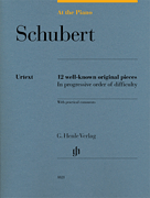 Schubert: At the Piano 12 Well-Known Original Pieces in Progressive Order