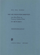 Dom zu Unserer Lieben Frau in München Catalogues of Music Collections in Bavaria Vol. 8<br><br>Paperbound