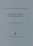 Sammlung Proske, Manuskripte des 16. und 17. Jahrhunderts aus den Signaturen A.R., B, C, AN Catalogues of Music Collections in Bavaria Vol.14, No.1<br><br>Paperbound