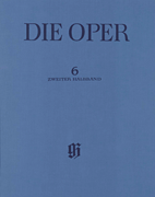 Agnes von Hohenstaufen – 2. Halbband The Opera, Masterpieces of Operatic History, Volume 6<br><br>Clothbound